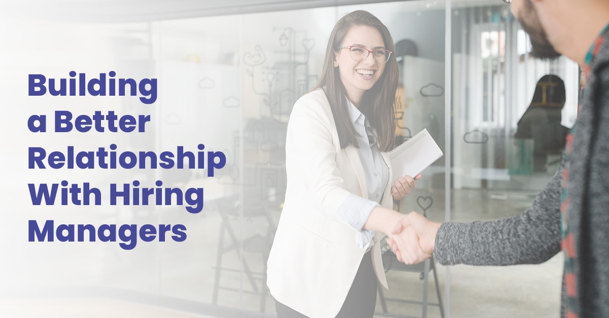 building a better relationship with hiring managers