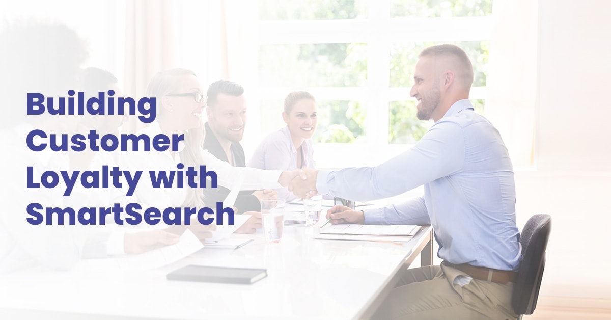 building customer loyalty with SmartSearch