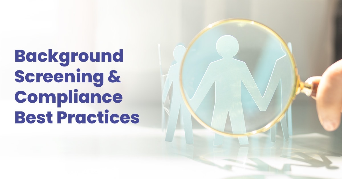 Background Screening & Compliance Best Practices