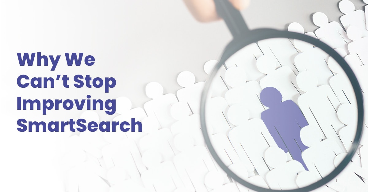 why SmartSearch keeps improving it's software solution