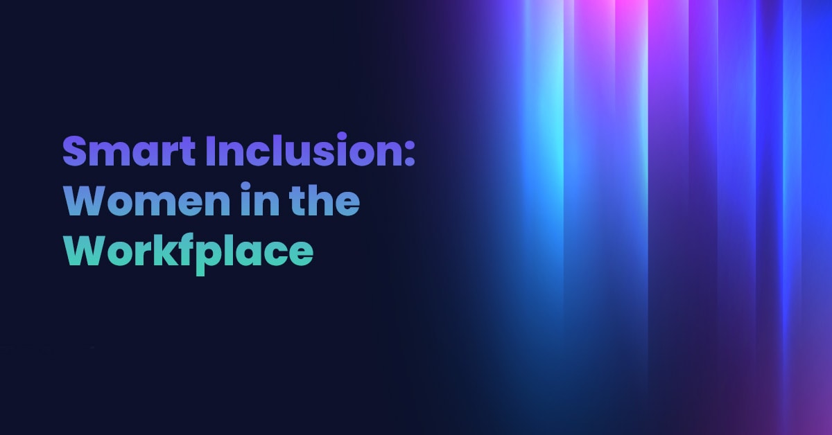 Smart Inclusion Women in the Workplace