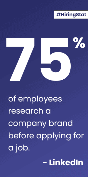 75% of employees research a company brand before applying for a job. 