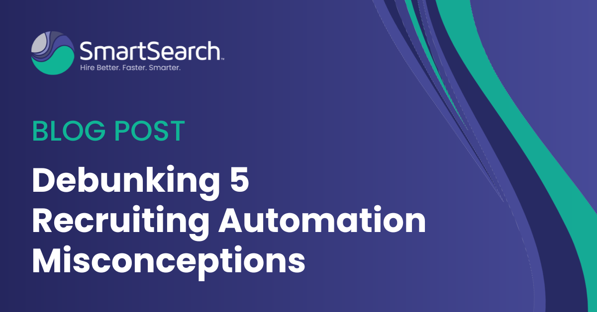 Debunking 5 Recruiting Automation Misconceptions Feature Image