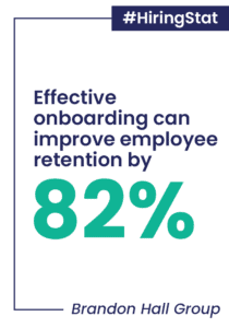 Hiring Statistic: Effective onboarding can improve employee retention by 82%