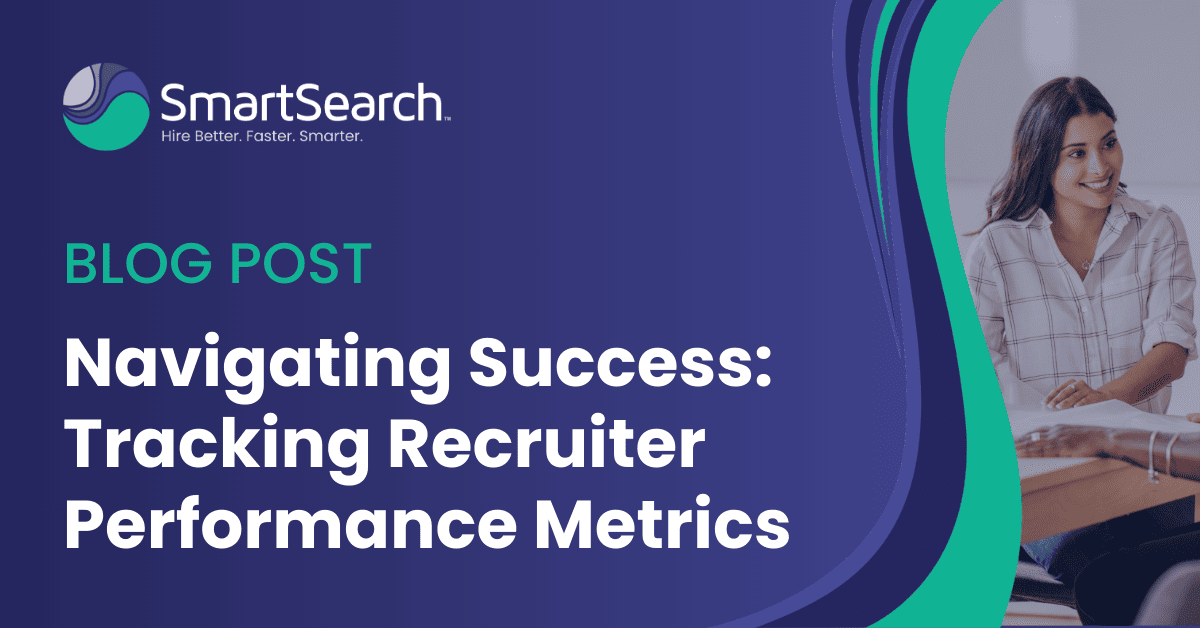 Navigating Success: Tracking Recruiter Performance Metrics