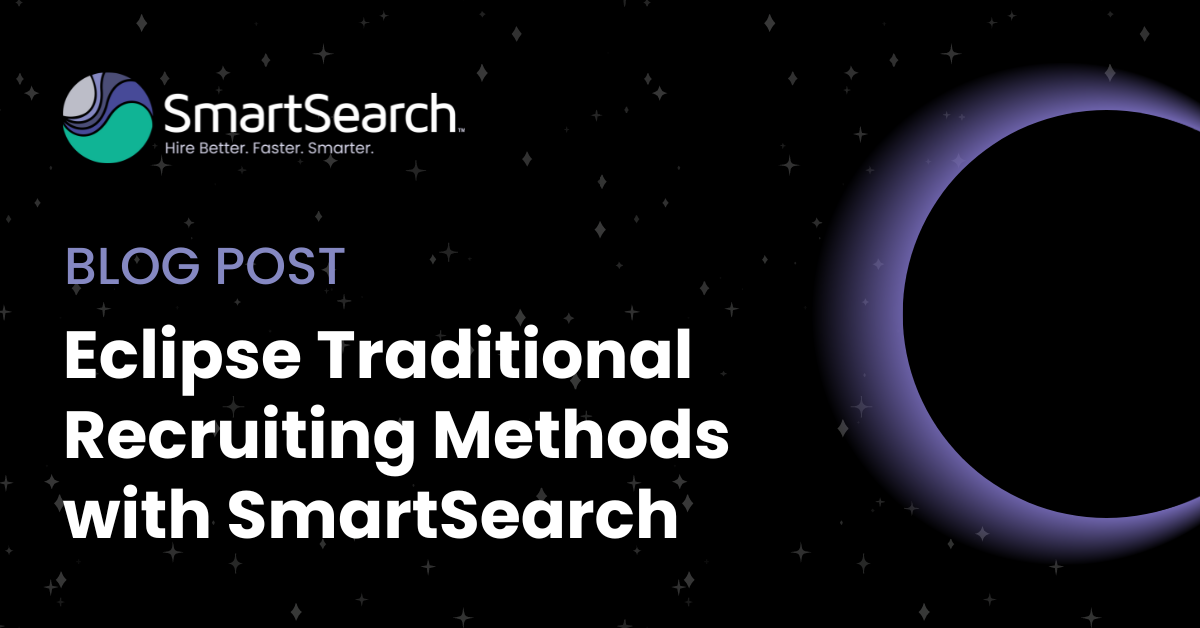 Feature Image: Eclipse Traditional Recruiting Methods with SmartSearch