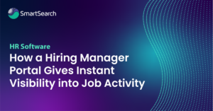 How a Hiring Manager Portal Gives Instant Visibility into Job Activity