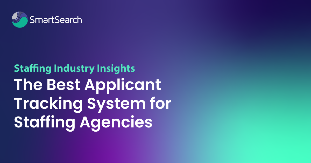 The Best Applicant Tracking System for Staffing Agencies