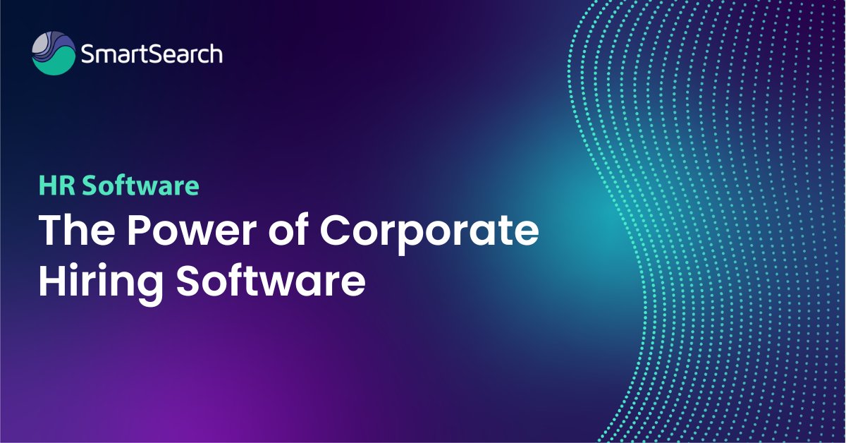 The Power of Corporate Hiring Software